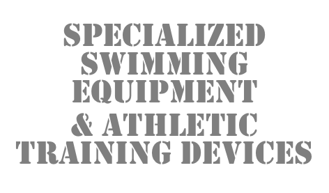 Specialized Swimming Equipment 
& athletic Training Devices