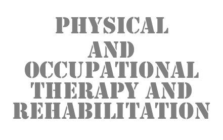 Physical 
and Occupational Therapy and rehabilitation